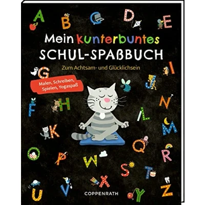 Abbildung von Mein kunterbuntes Schul Spaßbuch: Zum Achtsam und Glücklichsein