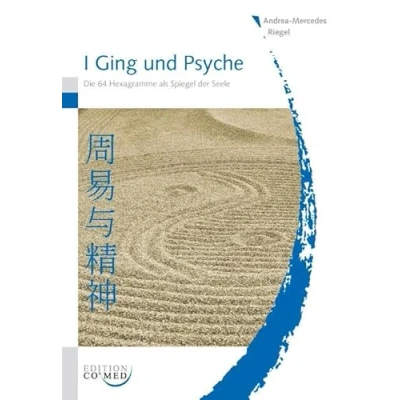 Abbildung von I Ging und Psyche: Die 64 Hexagramme als Spiegel der Seele