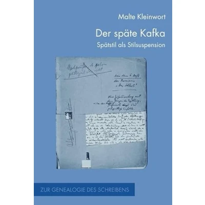 Abbildung von Der späte Kafka . Spätstil als Stilsuspension (Zur Genealogie des Schreibens)