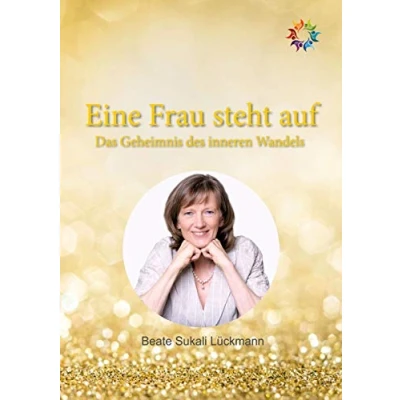 Abbildung von Eine Frau steht auf: Das Geheimnis des inneren Wandels
