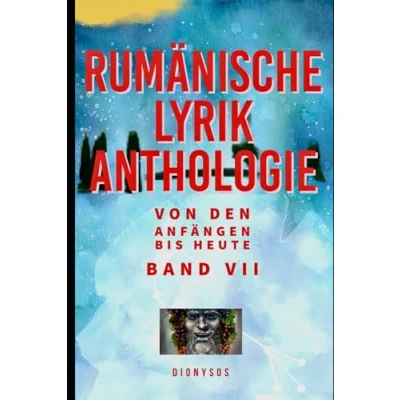 Abbildung von Rumänische Lyrikanthologie Band VII: Von den Anfängen bis heute VII