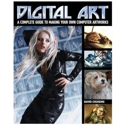 Abbildung von Digital Art: A Complete Guide to Making Your Own Computer Artworks