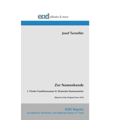 Abbildung von Zur Namenkunde: I. Tiroler Familiennamen II. Deutsche Stammwörter [Reprint of the Original from 1903]