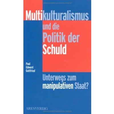 Abbildung von Multikulturalismus und die Politik der Schuld: Unterwegs zum manipulativen Staat?