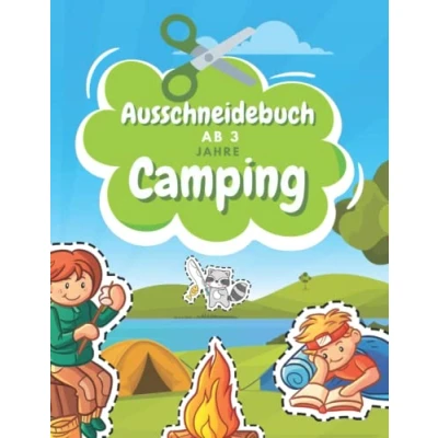 Abbildung von Ausschneidebuch Ab 3 Jahre Camping: Schnitt Und Farbe Schneiden Lernen Vorschule Malbuch Camping