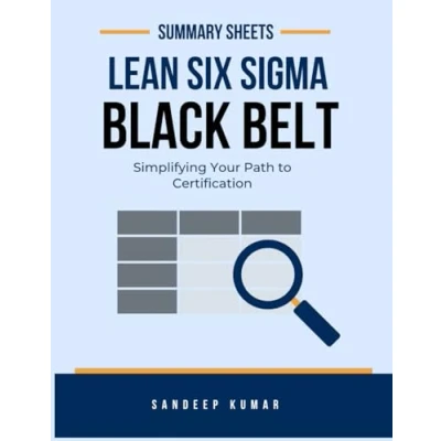 Abbildung von Lean Six Sigma Black Belt: Summary Sheets: Simplifying Your Path to Certification
