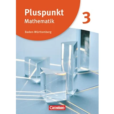 Abbildung von Pluspunkt Mathematik Baden Württemberg Neubearbeitung Band 3: Schulbuch