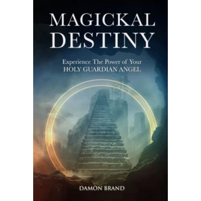 Abbildung von Magickal Destiny: Experience The Power of Your Holy Guardian Angel (The Gallery Magick)