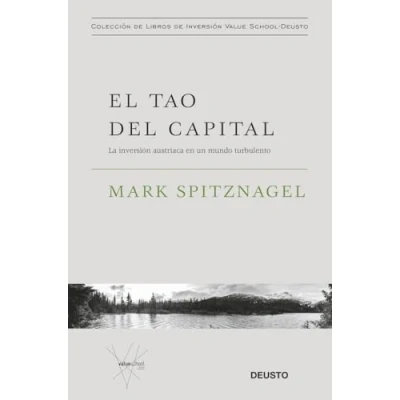 Abbildung von El tao del capital: La inversión austriaca en un mundo turbulento (Colección de libros Value School)