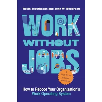 Abbildung von Work without Jobs: How to Reboot Your Organization’s Operating System (Management on the Cutting Edge)