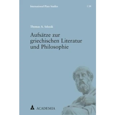 Abbildung von Aufsätze zur griechischen Literatur und Philosophie (International Plato Studies)