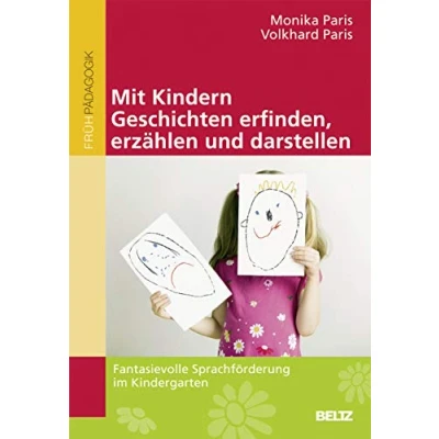 Abbildung von Mit Kindern Geschichten erfinden, erzählen und darstellen: Fantasievolle Sprachförderung im Kindergarten