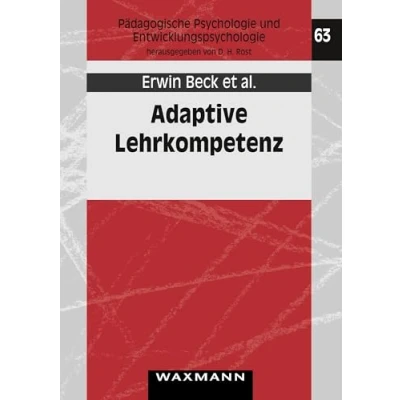 Abbildung von Adaptive Lehrkompetenz: Analyse und Struktur, Veränderung Wirkung handlungssteuernden Lehrerwissens (Pädagogische Psychologie Entwicklungspsychologie)