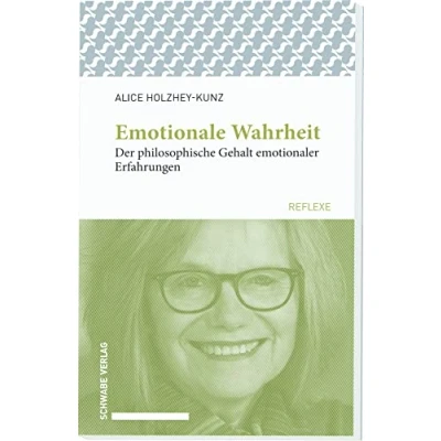 Abbildung von Emotionale Wahrheit: Der philosophische Gehalt emotionaler Erfahrungen (Schwabe reflexe)