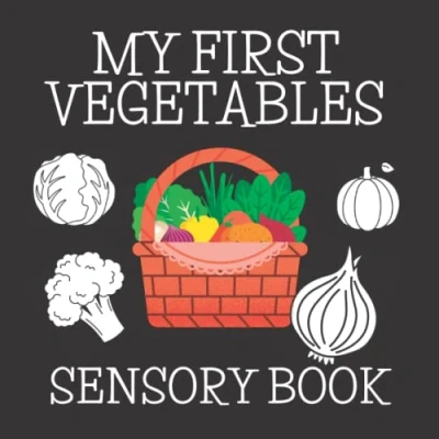 Abbildung von MY FIRST VEGETABLES SENSORY BOOK: HIGH CONTRAST BLACK AND WHITE FOR BABY