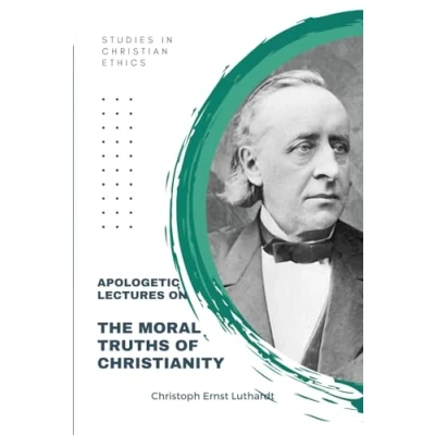 Abbildung von Apologetic Lectures on the Moral Truths of Christianity