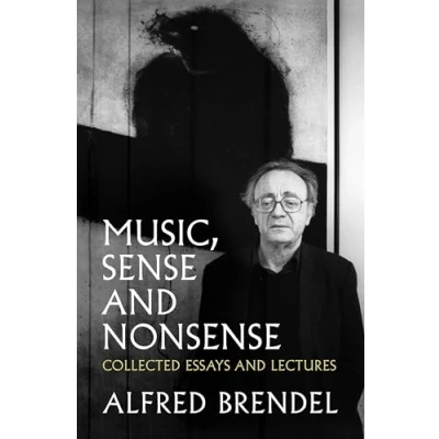 Abbildung von Music, Sense and Nonsense: Collected Essays Lectures