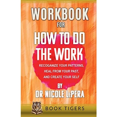 Abbildung von WORKBOOK For How To Do The Work: Recognize Your Patterns, Heal From Past, And Create Self By Nicole LePera