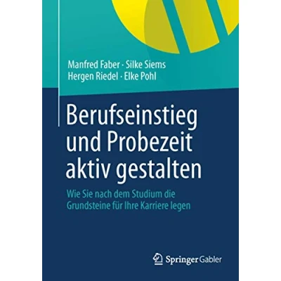 Abbildung von Berufseinstieg und Probezeit aktiv gestalten: Wie Sie nach dem Studium die Grundsteine für Ihre Karriere legen
