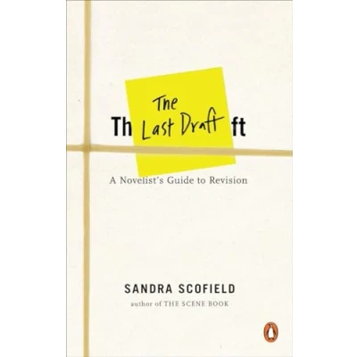 Abbildung von The Last Draft: A Novelist&#039;s Guide to Revision