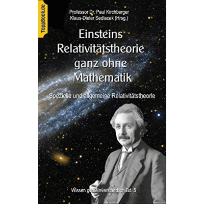 Abbildung von Einsteins Relativitätstheorie ganz ohne Mathematik: Spezielle und allgemeine (Toppbook Wissen gemeinverständlich, Band 5)