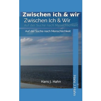 Abbildung von Zwischen Ich &amp; Wir: Auf der Suche nach Menschlichkeit