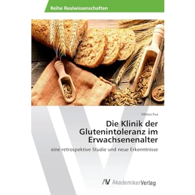 Abbildung von Die Klinik der Glutenintoleranz im Erwachsenenalter: eine retrospektive Studie und neue Erkenntnisse