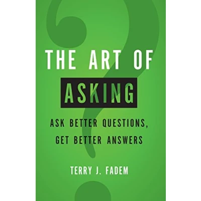 Abbildung von The Art of Asking: Ask Better Questions, Get Answers