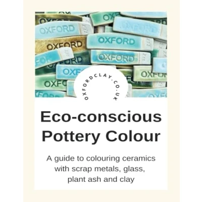 Abbildung von Eco conscious Pottery Colour: A guide to colouring ceramics with scrap metals, glass, plant ash and clay