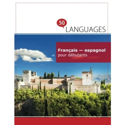 Abbildung von Français espagnol pour débutants: Un Livre Bilingue