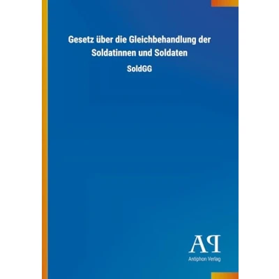 Abbildung von Gesetz über die Gleichbehandlung der Soldatinnen und Soldaten: SoldGG