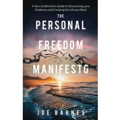 Abbildung von the Personal Freedom Manifesto: A Non Conformist&#039;s Guide to Discovering Your Greatness and Creating Life you Want (Live On Own Terms Series, Band 2)