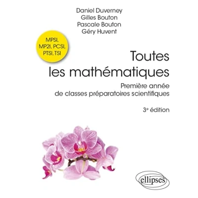 Abbildung von Toutes les mathématiques Première année de classes préparatoires scientifiques: scientifiques MPSI, MP2I, PCSI, PTSI, TSI (Références sciences)