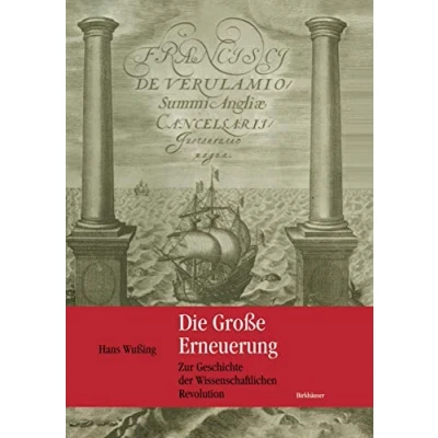 Abbildung von Die Große Erneuerung: Zur Geschichte der Wissenschaftlichen Revolution