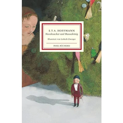 Abbildung von Nussknacker und Mausekönig: . Eine der bekanntesten beliebtesten Weihnachtsgeschichten in deutscher Sprache Einmalige Sonderausgabe