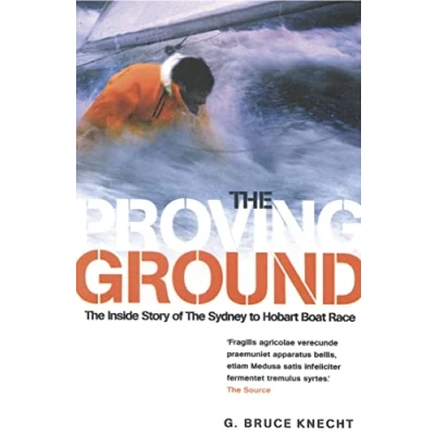 Abbildung von the PROVING GROUND: Inside Story of 1998 Sydney to Hobart Boat Race