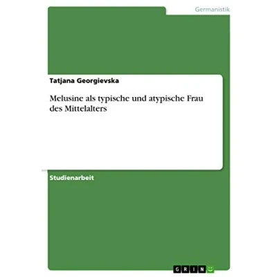 Abbildung von Melusine als typische und atypische Frau des Mittelalters