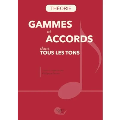 Abbildung von gammes et accords dans tous les Tons: (accompagné d&#039;un lexique, précis de construction des d&#039;une liste d&#039;œuvres chaque tonalité)