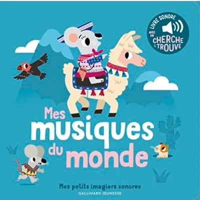 Abbildung von Mes musiques du monde: des sons à écouter, images regarder