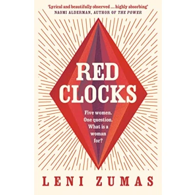 Abbildung von Red Clocks: SHORTLISTED FOR THE ORWELL PRIZE POLITICAL FICTION