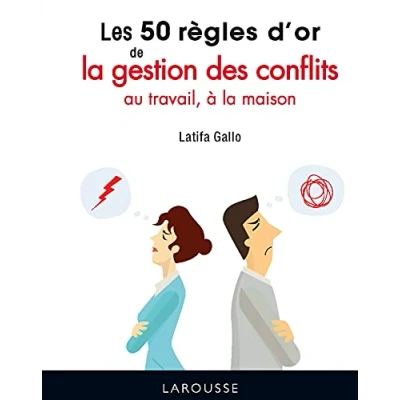 Abbildung von Les 50 règles d&#039;or de la gestion des conflits au travail, à maison