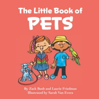Abbildung von The Little Book of Pets: Children&#039;s about Pets, Animals, How to Care for Kids Ages 3 10, Preschool, Kindergarten, First Grade