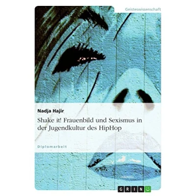 Abbildung von Shake it! Frauenbild und Sexismus in der Jugendkultur des HipHop