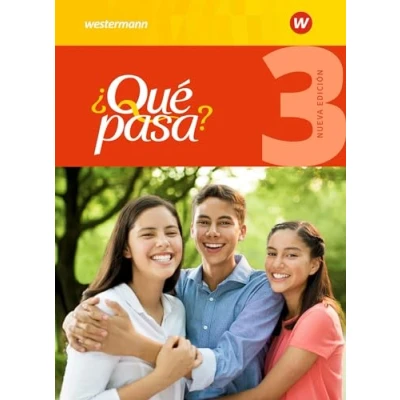 Abbildung von Qué pasa 3. Schulbuch Ausgabe 2016: 2016 Lehrwerk für Spanisch als 2. Fremdsprache ab Klasse 6 oder 7