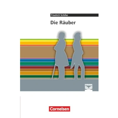 Abbildung von Cornelsen Literathek Textausgaben: Die Räuber Empfohlen für das 10. 13. Schuljahr Textausgabe Text Erläuterungen Materialien