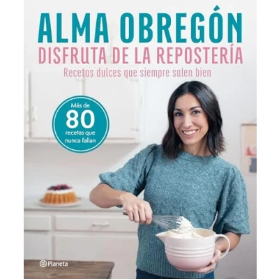 Abbildung von Disfruta de la repostería: Recetas dulces que siempre salen bien (No Ficción)