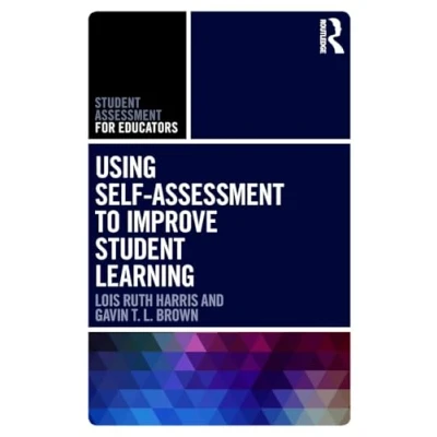 Abbildung von Using Self Assessment to Improve Student Learning (Student for Educators)