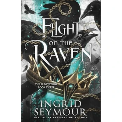 Abbildung von Flight of the Raven: final epic instalment in Eldrystone trilogy!