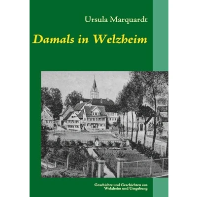 Abbildung von Damals in Welzheim: Geschichte und Geschichten aus Welzheim Umgebung