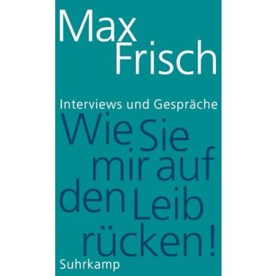 Abbildung von »Wie Sie mir auf den Leib rücken!«: Interviews und Gespräche